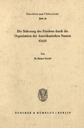 Die Sicherung des Friedens durch die Organisation der Amerikanischen Staaten (OAS).