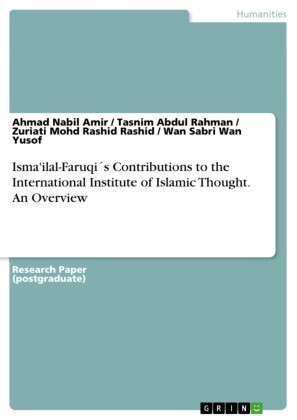 Isma'ilal-Faruqi´s Contributions to the International Institute of Islamic Thought. An Overview