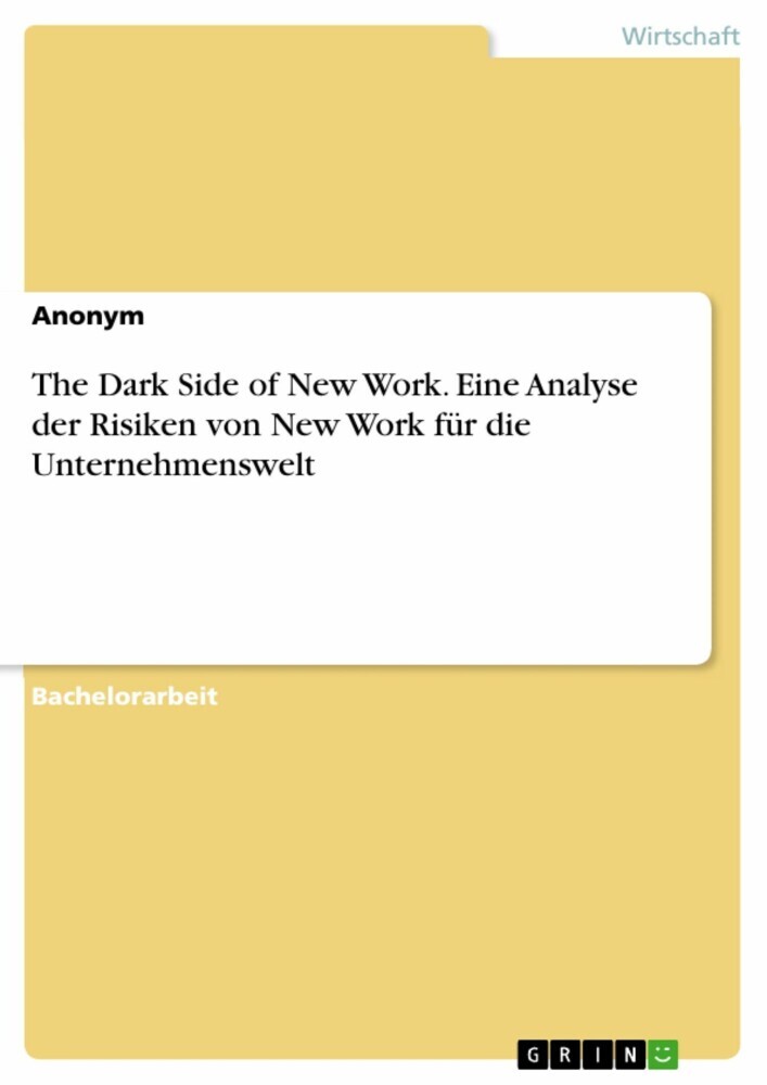 The Dark Side of New Work. Eine Analyse der Risiken von New Work für die Unternehmenswelt main product photo
