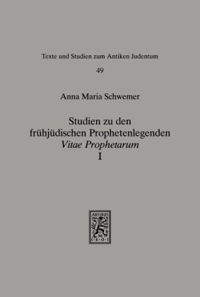 Studien zu den frühjüdischen Prophetenlegenden