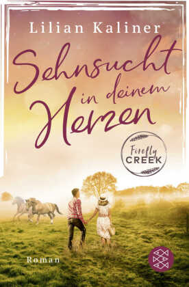 Firefly Creek - Sehnsucht in deinem Herzen