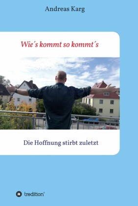 Wie's kommt so kommt's