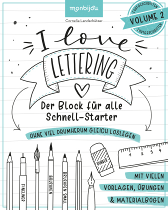I Love Lettering - Der Block für alle Schnell-Starter Volume 2. Vol.2
