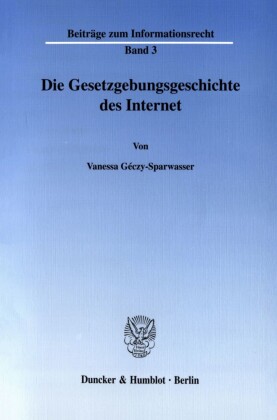 Die Gesetzgebungsgeschichte des Internet.