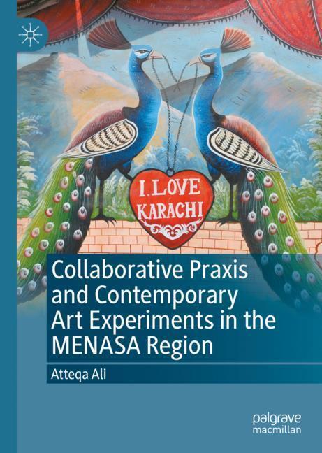 Collaborative Praxis and Contemporary Art Experiments in the MENASA Region main product photo