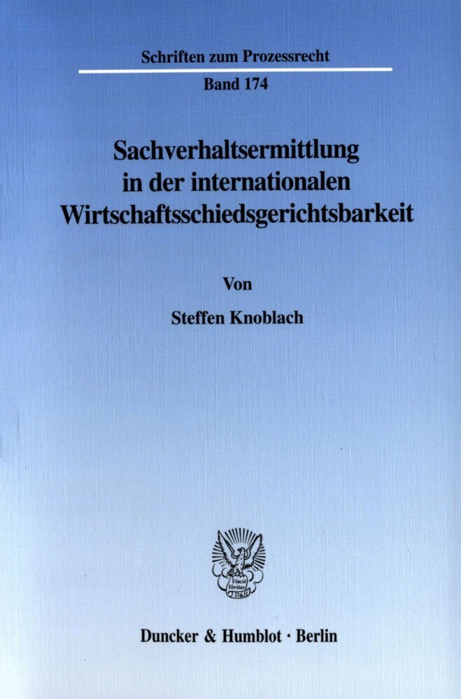 Sachverhaltsermittlung in der internationalen Wirtschaftsschiedsgerichtsbarkeit. main product photo