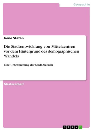 Die Stadtentwicklung von Mittelzentren vor dem Hintergrund des demographischen Wandels
