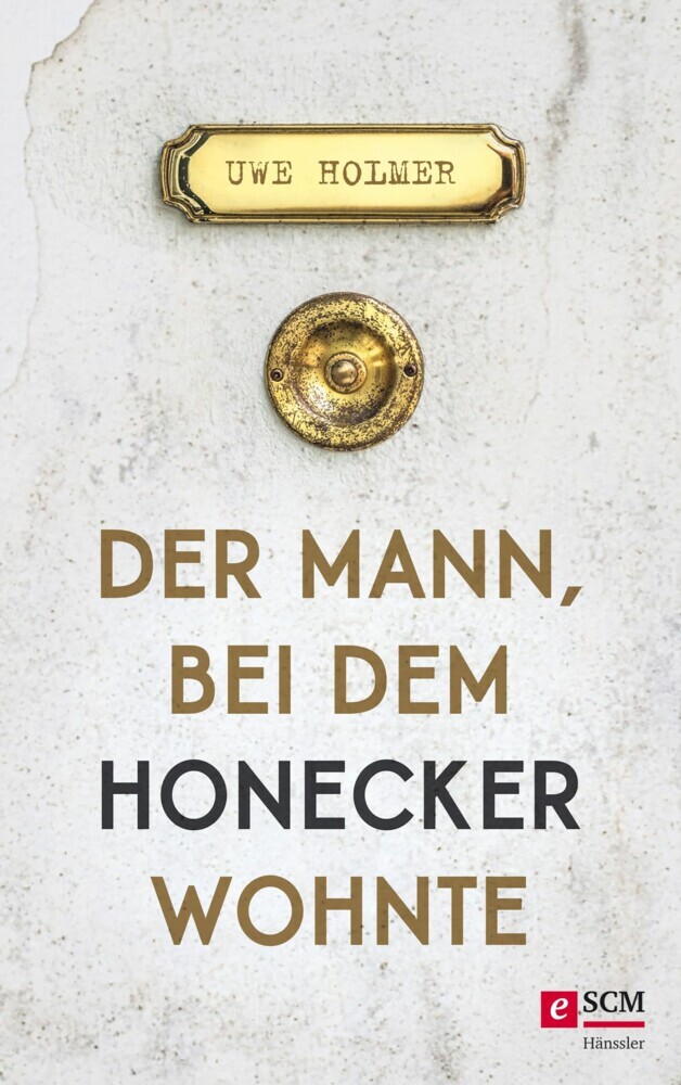 Der Mann, bei dem Honecker wohnte main product photo