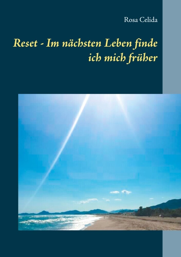 Reset - Im nächsten Leben finde ich mich früher main product photo