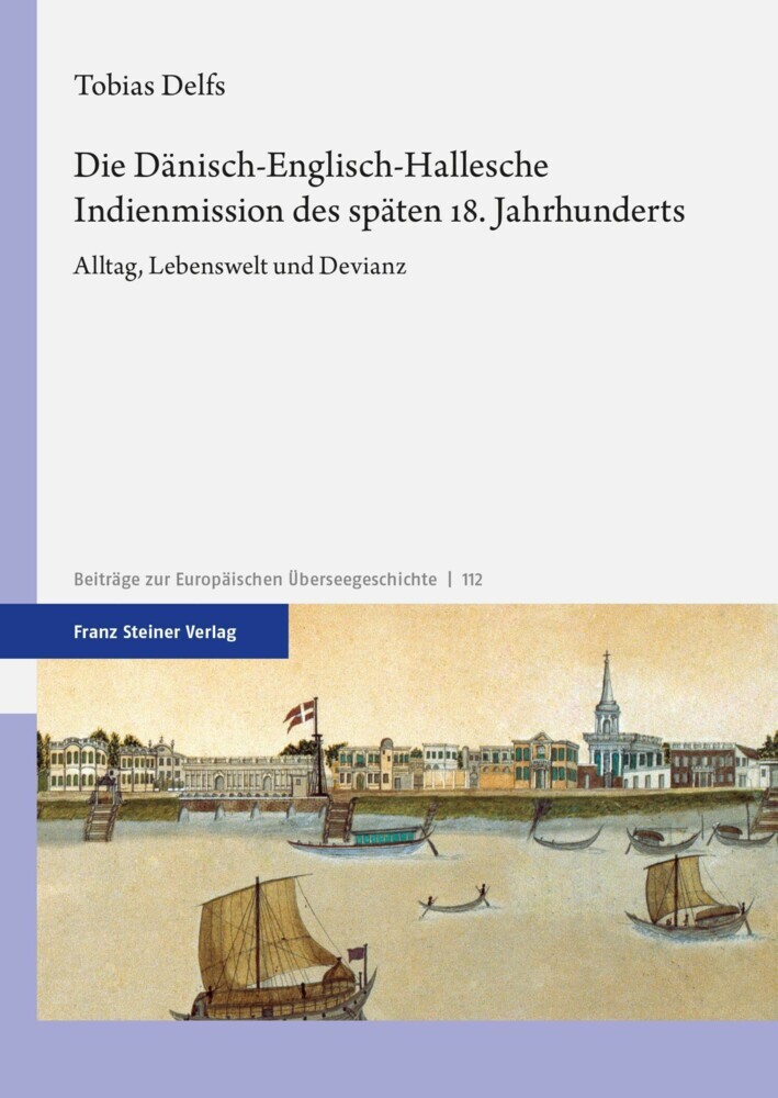 Die Dänisch-Englisch-Hallesche Indienmission des späten 18. Jahrhunderts main product photo