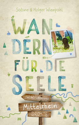 Mittelrhein. Wandern für die Seele