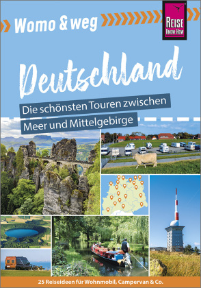 Reise Know-How Womo & weg: Nördliches Deutschland - Die schönsten Touren zwischen Meer und Mittelgebirge