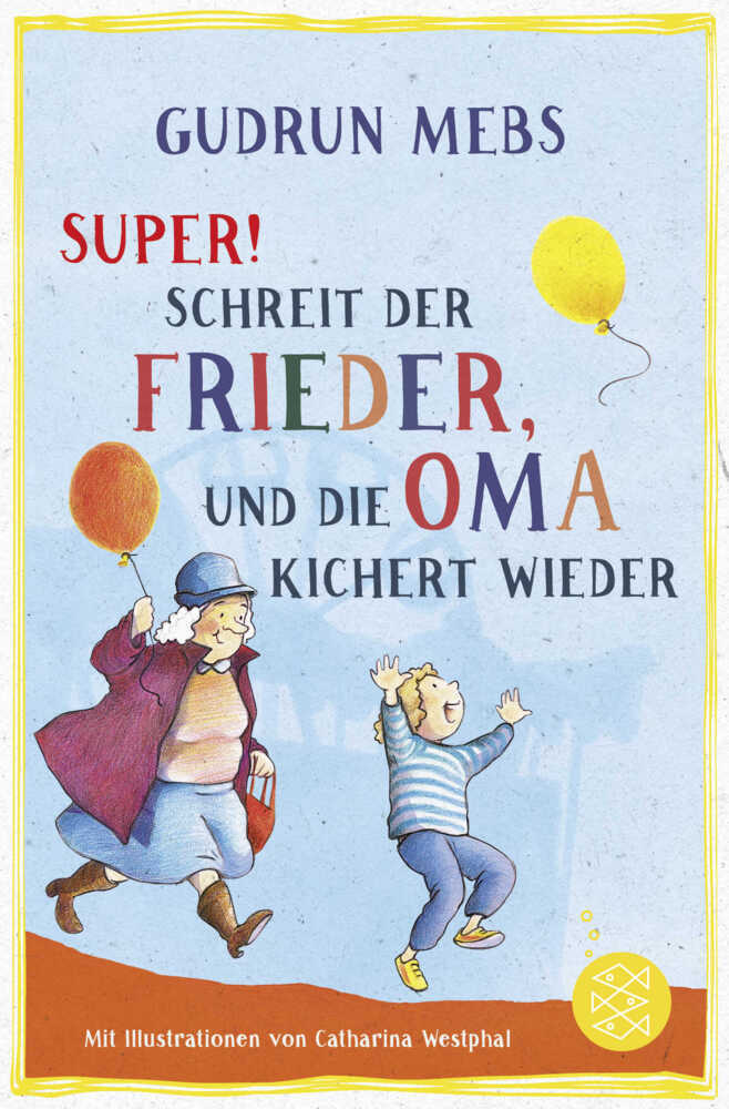 »Super«, schreit der Frieder, und die Oma kichert wieder main product photo