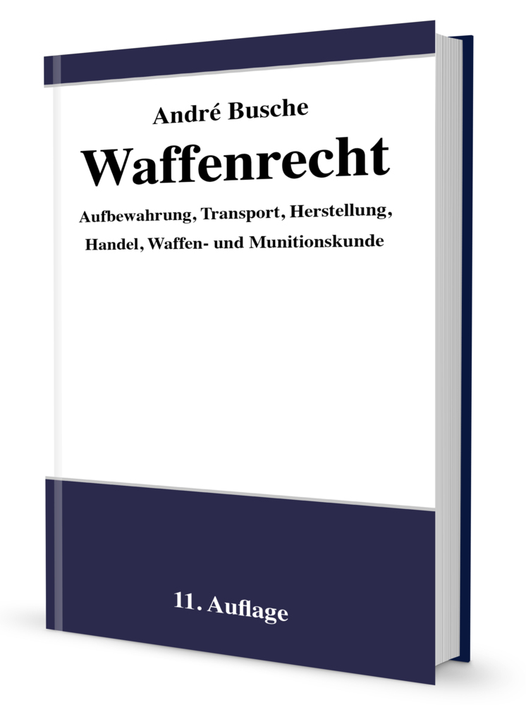 Waffenrecht - Praxiswissen für Waffenbesitzer, Handel, Verwaltung und Justiz main product photo