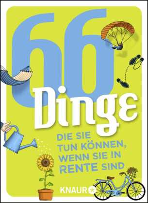 66 Dinge, die Sie tun können, wenn Sie in Rente sind