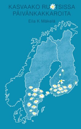 Kasvaako Ruotsissa Päivänkakkaroita