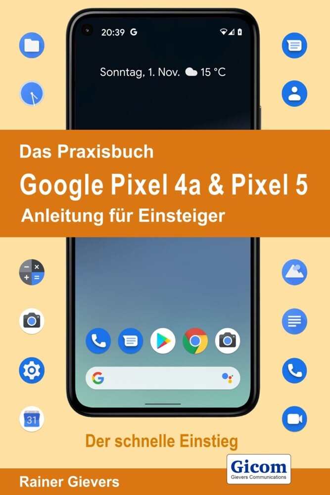 Das Praxisbuch Google Pixel 4a & Pixel 5 - Anleitung für Einsteiger main product photo