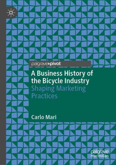 A Business History of the Bicycle Industry main product photo