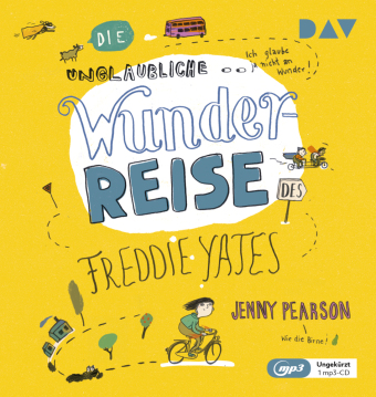 Die unglaubliche Wunderreise des Freddie Yates, 1 Audio-CD, 1 MP3