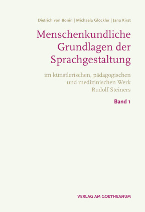 Menschenkundliche Grundlagen der Sprachgestaltung, 2 Teile