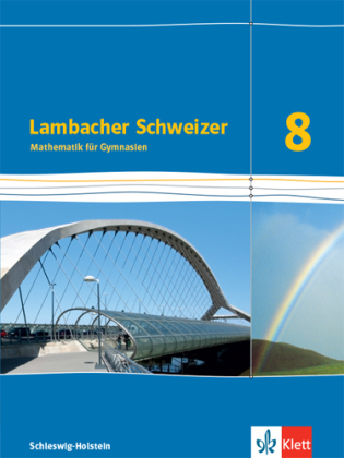 Lambacher Schweizer Mathematik 8. Ausgabe Schleswig-Holstein