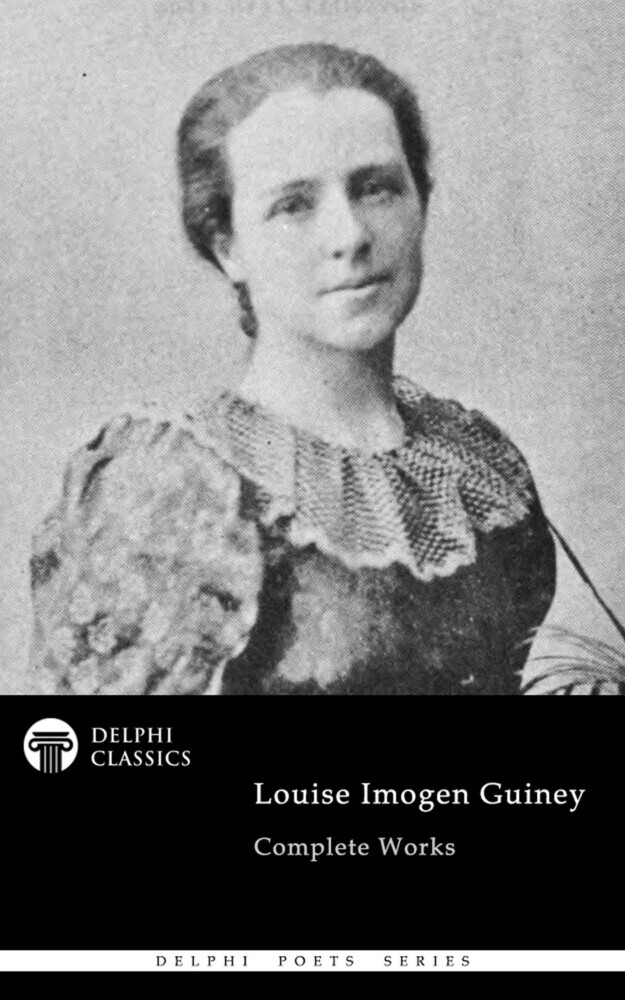 Delphi Complete Works of Louise Imogen Guiney (Illustrated) main product photo