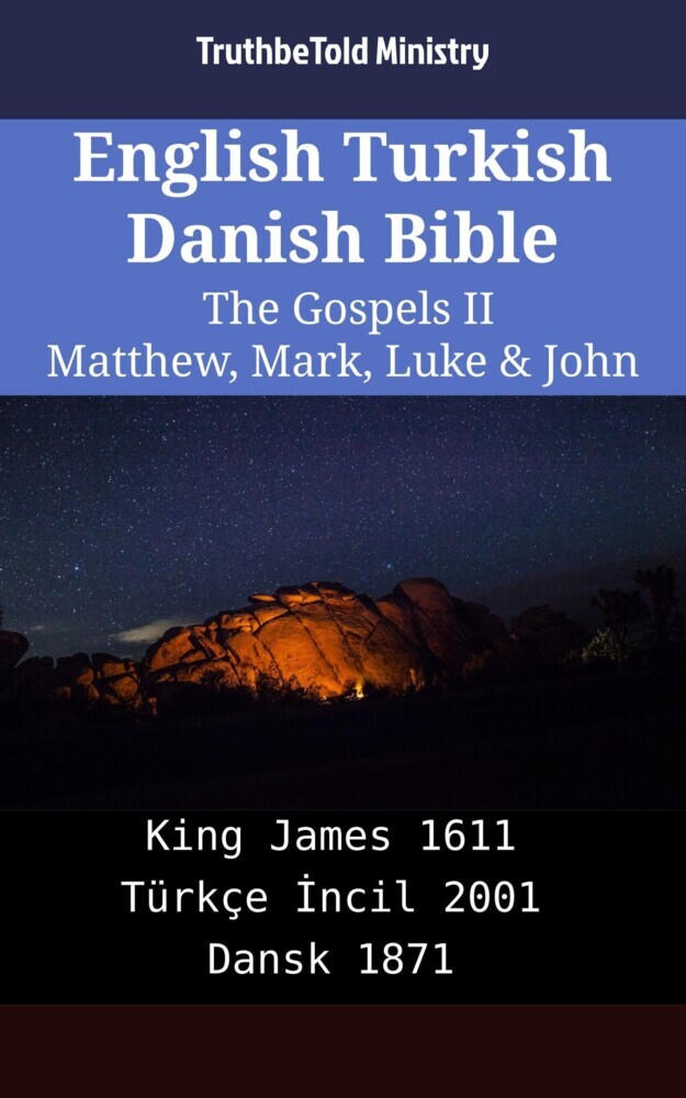 English Turkish Danish Bible - The Gospels II - Matthew, Mark, Luke & John main product photo