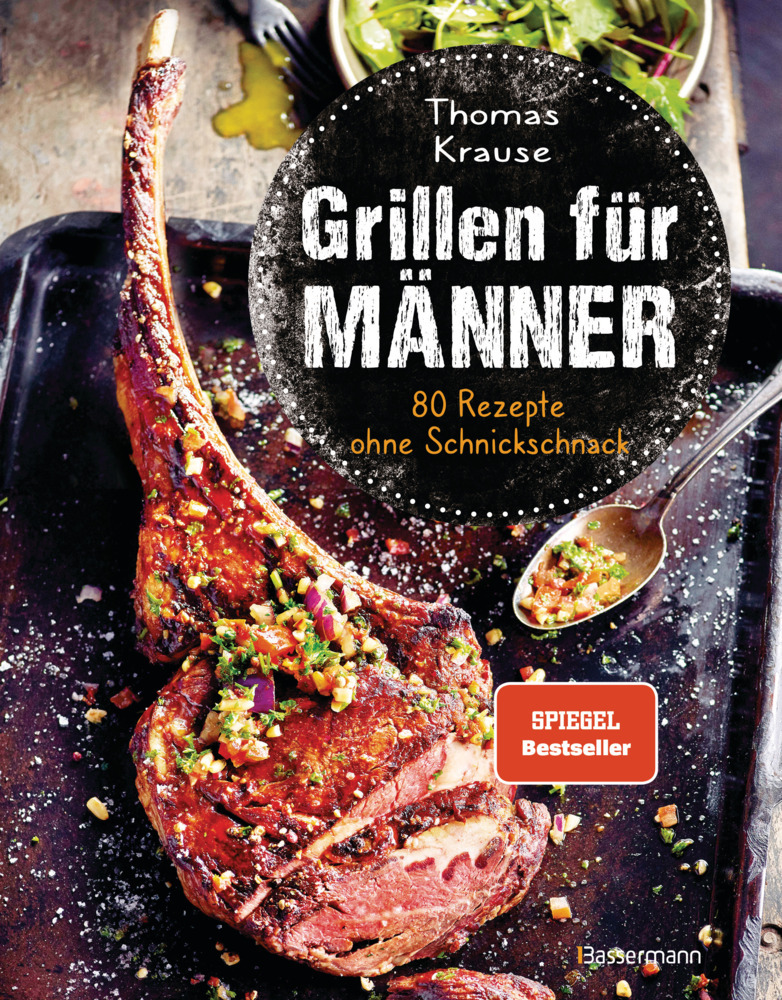 Grillen für Männer - 80 Rezepte ohne Schnickschnack main product photo