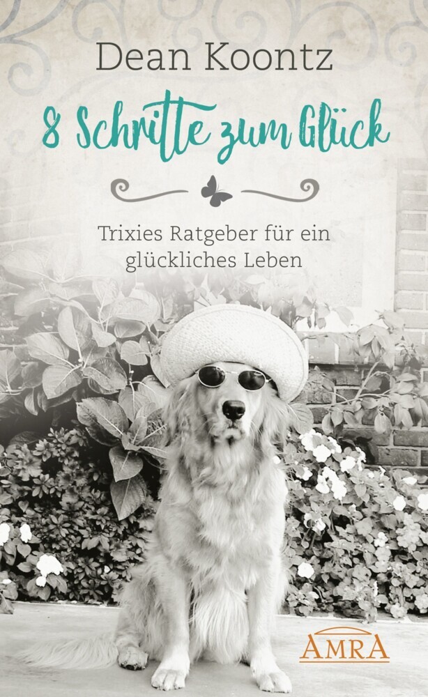 8 SCHRITTE ZUM GLÜCK. Trixies Ratgeber für ein glückliches Leben main product photo