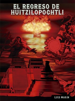 El regreso de Huitzilopochtli