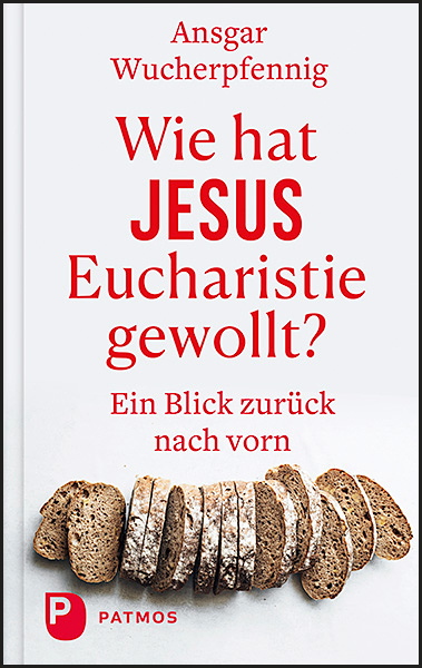 Wie hat Jesus Eucharistie gewollt? main product photo