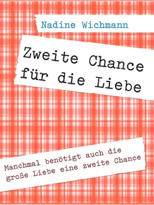 Zweite Chance für die Liebe
