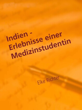 Indien - Erlebnisse einer Medizinstudentin