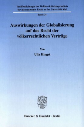 Auswirkungen der Globalisierung auf das Recht der völkerrechtlichen Verträge.