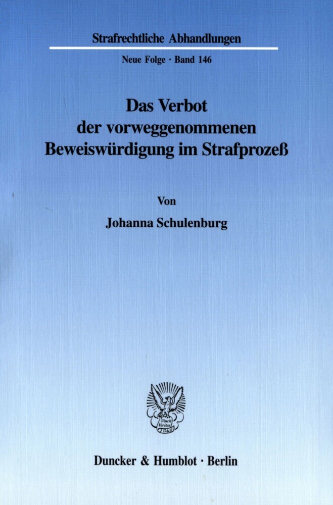 Das Verbot der vorweggenommenen Beweiswürdigung im Strafprozeß. main product photo