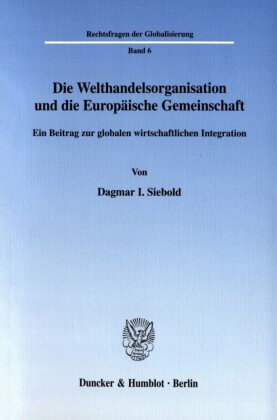 Die Welthandelsorganisation und die Europäische Gemeinschaft.