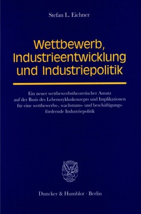 Wettbewerb, Industrieentwicklung und Industriepolitik.