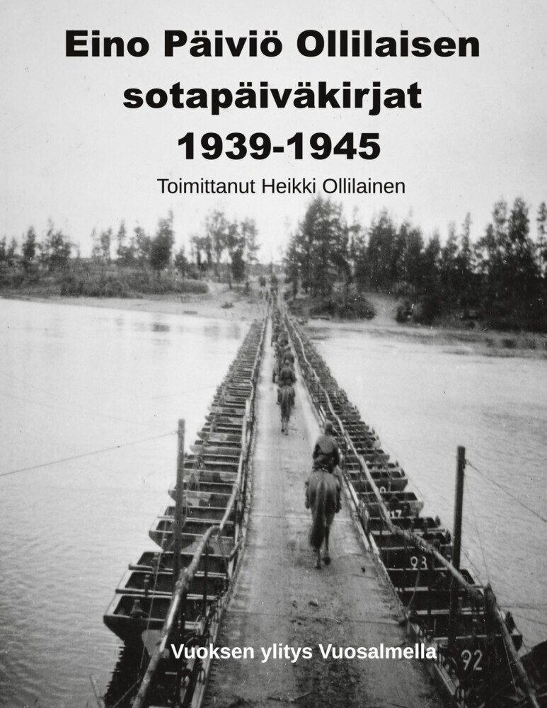 Eino Päiviö Ollilaisen sotapäiväkirjat 1939-1945 main product photo