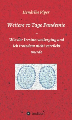 Weitere 70 Tage Pandemie