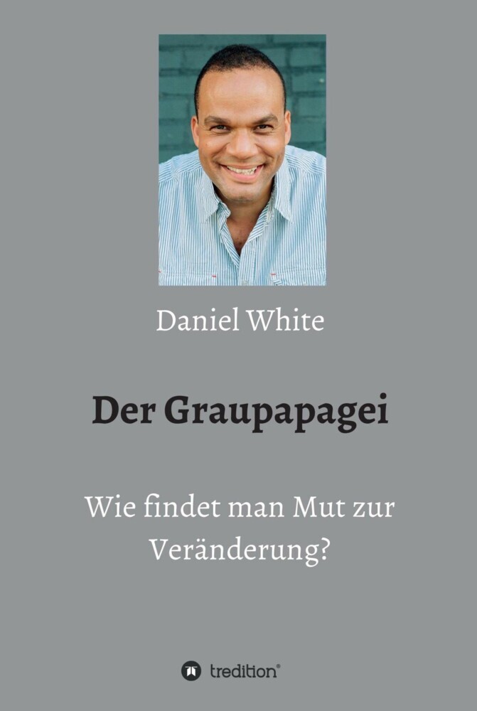 Der Graupapagei - Wie findet man Mut zur Veränderung? main product photo