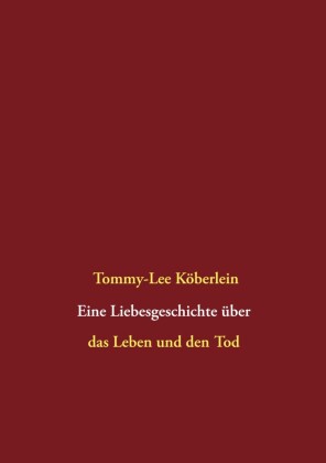 Eine Liebesgeschichte über das Leben und den Tod