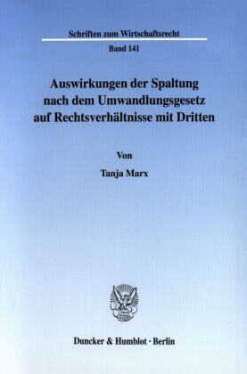 Auswirkungen der Spaltung nach dem Umwandlungsgesetz auf Rechtsverhältnisse mit Dritten.