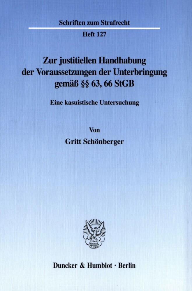 Zur justitiellen Handhabung der Voraussetzungen der Unterbringung gemäß 63, 66 StGB. main product photo