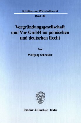 Vorgründungsgesellschaft und Vor-GmbH im polnischen und deutschen Recht.
