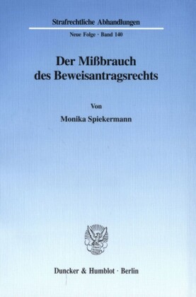 Der Mißbrauch des Beweisantragsrechts.