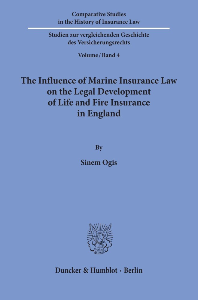 The Influence of Marine Insurance Law on the Legal Development of Life and Fire Insurance in England. main product photo