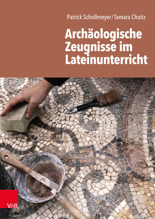 Archäologische Zeugnisse im Lateinunterricht main product photo