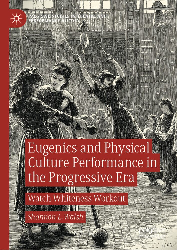Eugenics and Physical Culture Performance in the Progressive Era main product photo