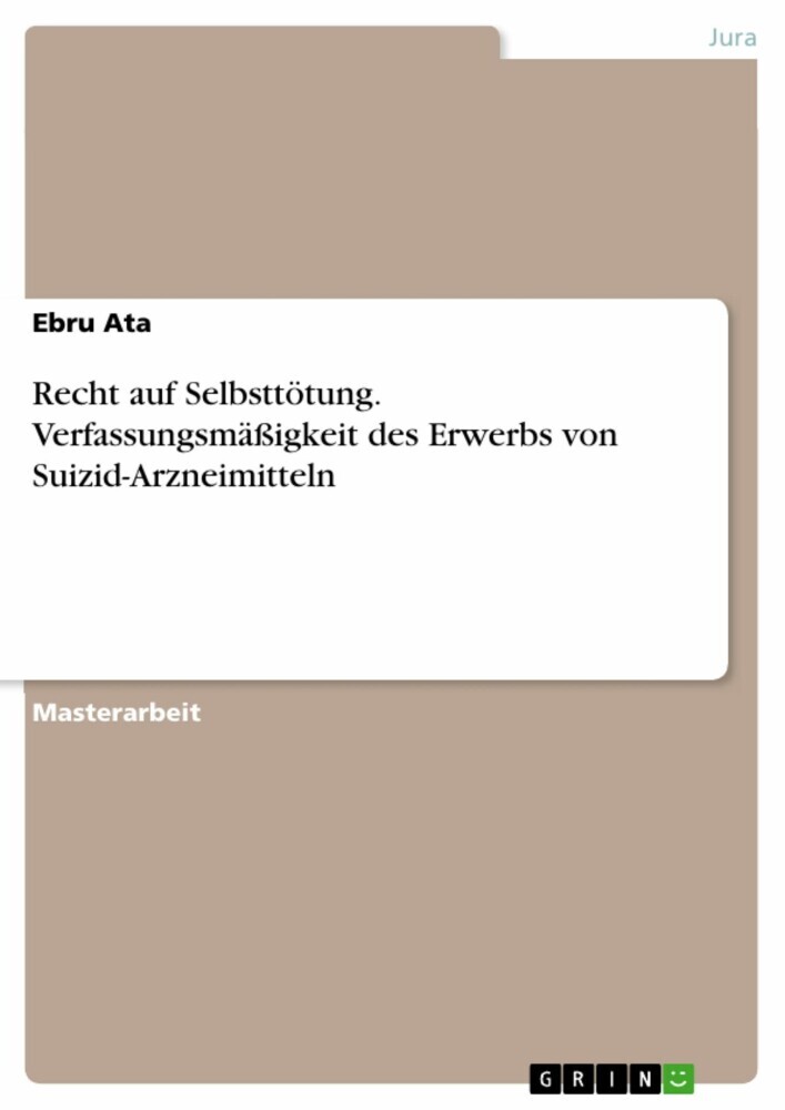 Recht auf Selbsttötung. Verfassungsmäßigkeit des Erwerbs von Suizid-Arzneimitteln main product photo