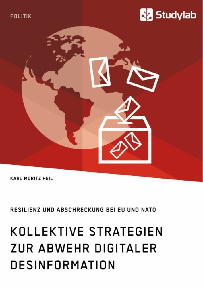 Kollektive Strategien zur Abwehr digitaler Desinformation. Resilienz und Abschreckung bei EU und NATO main product photo